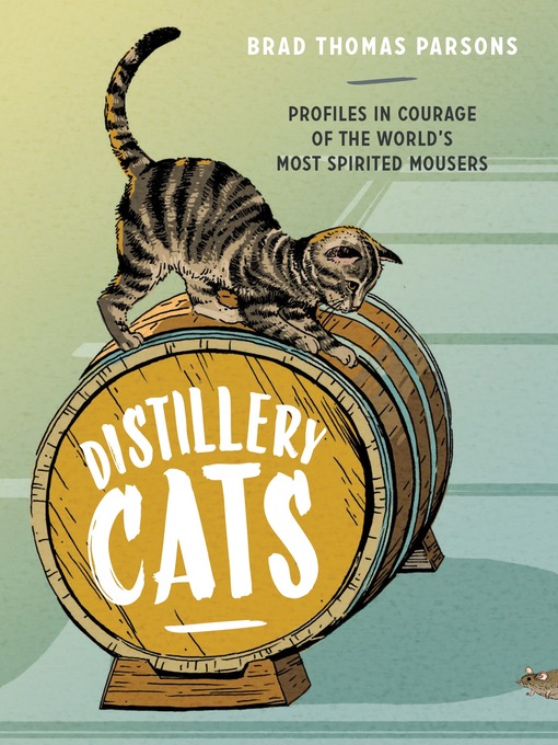 Title details for Distillery Cats by Brad Thomas Parsons - Available